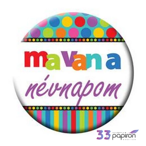 Party kitűző névnapi 5,5cm Ma van a névnapom... pettyes-csíkos