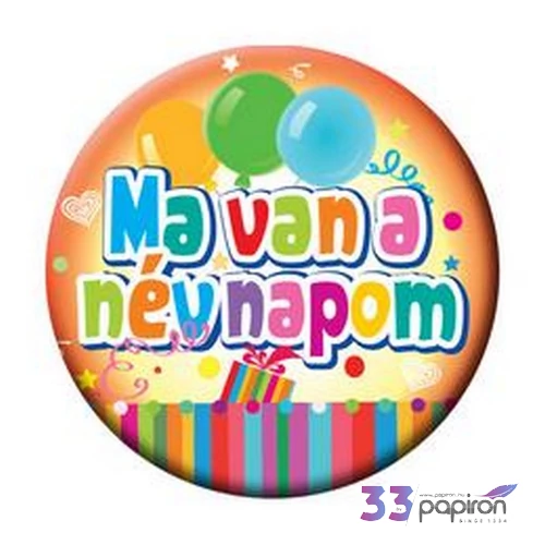 Party kitűző névnapi 5,5cm Ma van a névnapom... színes