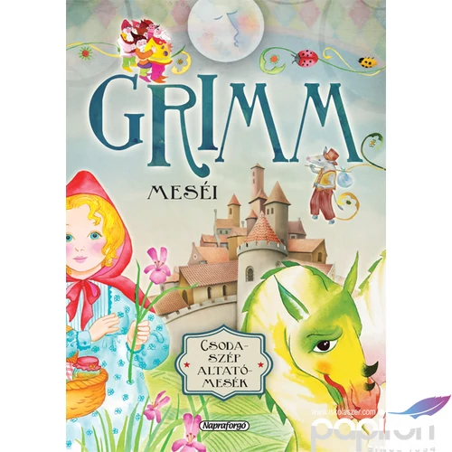 Mesekönyv ÚJ Csodaszép altatómesék - Grimm meséi Napraforgó könyvek