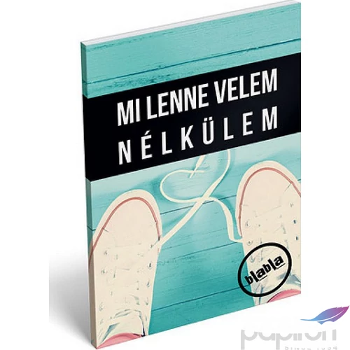 Notesz papírfedeles A/7 blabla, Nélkülem 18' Jegyzetfüzet Lizzy kollekció