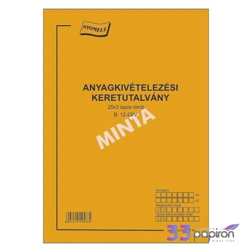 Ny B 12-23/V anyagkivét Anyagkivét. keretutalvány álló A4 25x3pl