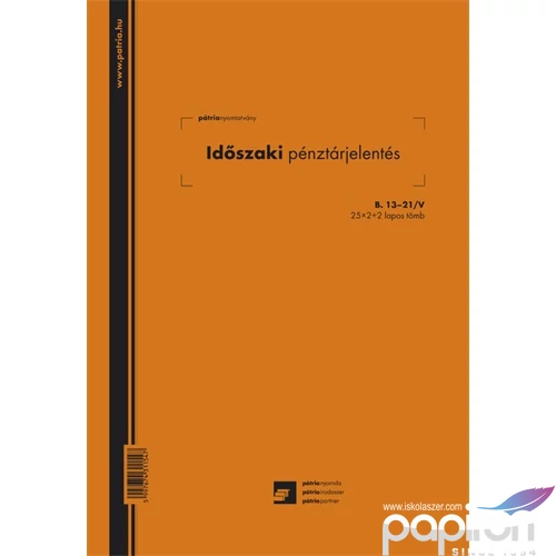 Ny B 13-21/V időszaki pénztár Időszaki pénztárjelentés A4 25x2+2 Pátria
