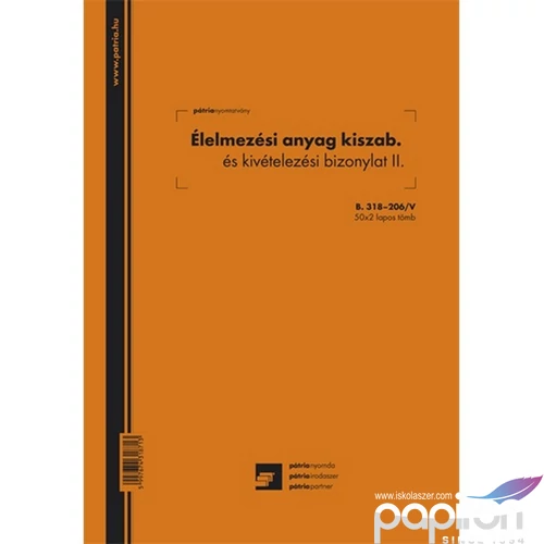 Ny B 318-206/V Élelmezési anyag kiszabási és kivételezé si bizonylat II. 50x2lapos A4 álló