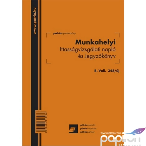 Ny B.VALL.348/UJ Munkahelyi ittasságvizsg napló és jegyz A/5 álló