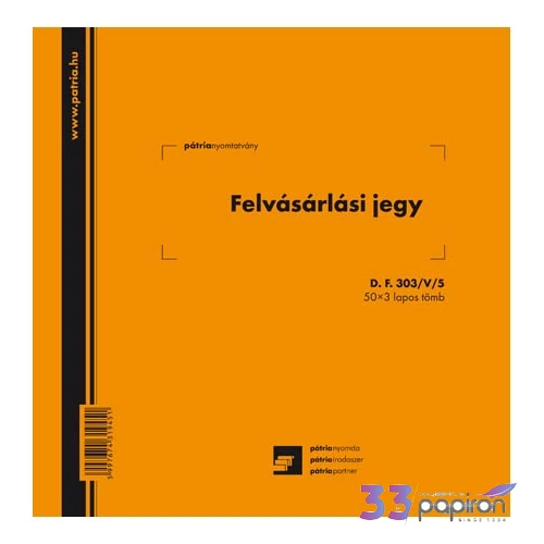 NY D F 303/V/5 felvásárlási Felvásárlási jegy 50x3 Pátria
