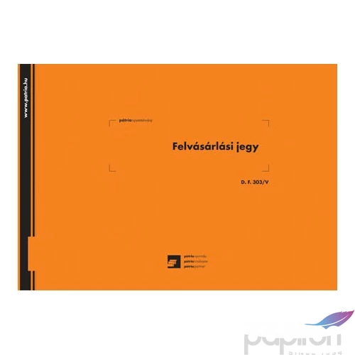 Ny D F 303/V felvásárlási Felvásárlási jegy 50x3 295x203mm Pátria