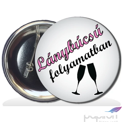 Party Party kitűző lánybúcsúra 58mm, lánybúcsú folyamatban felirattal
