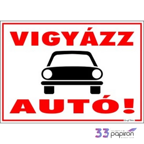 Információs tábla Vigyázz autó!